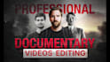 do professional documentry style editing