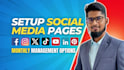 setup all social media accounts, facebook business page, instagram, youtube