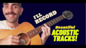 record beautiful and pro quality acoustic guitar tracks