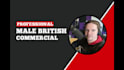 male british commercial voice over professional authentic