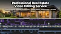 do professional real estate video editing for listings ads and promos