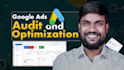 do google ads audit and optimize PPC campaigns for better result