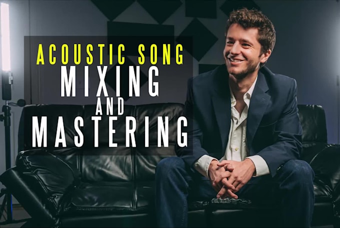 professionally mix and master your acoustic song