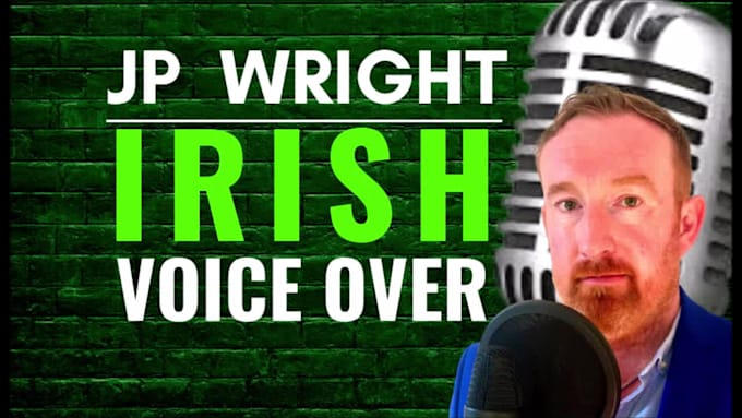 record an irish accent male voice over in 24 hours
