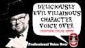 do evil male villain, video, gaming character voice overs