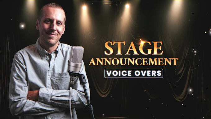 record voice overs for stage announcements and live events