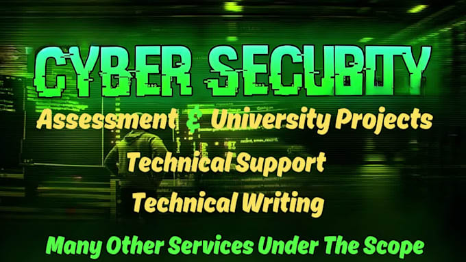 do cybersecurity assessments, projects, report, and technical research writing