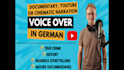 record your german documentary, youtube or cinematic voice over