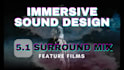 do full sound design and mix for feature film, dolby atmos, surround