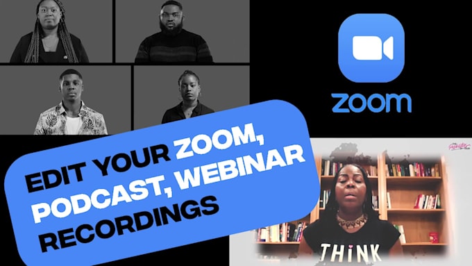 edit zoom meeting, podcasts,webinars recordings