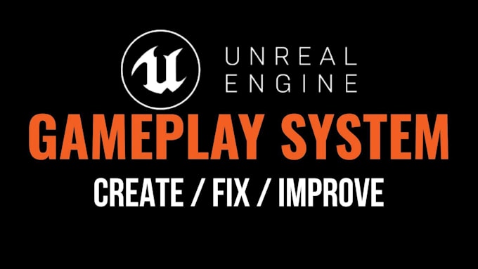 debug fix or create unreal engine gameplay system with blueprint scripting cpp