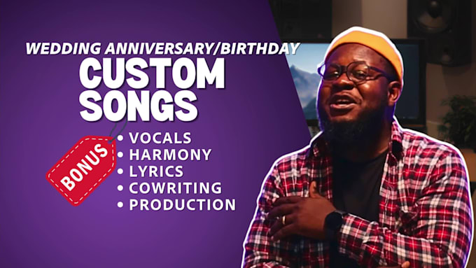 write and sing custom songs for your birthday or anniversary