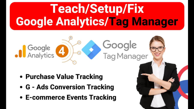 teach, setup google analytics 4 tag manager,  conversion tracking facebook pixel