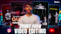 do short form video editing for instagram, facebook, youtube, tiktok