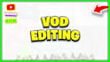 edit any live stream vod into a professional youtube video