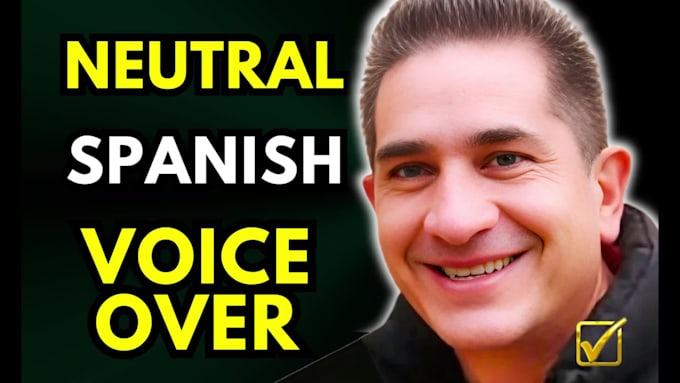 record a neutral spanish voice over en español