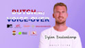 provide a high quality dutch voiceover for your project
