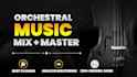 mix and master your cinematic orchestral music as a pro mixing engineer