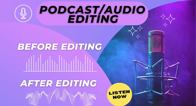 do podcast editing, clean audio, remove background noise, enhance, fix