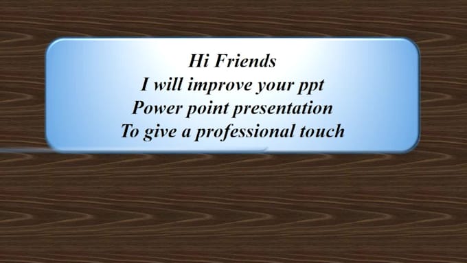 redesign and improve your pptx powerpoint presentation, video