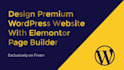 design premium wordpress website with elementor page builder