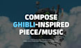 compose ghibli inspired music for you