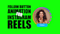 create follower button animation for instagram reels