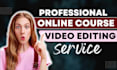 provide an online course video editing service