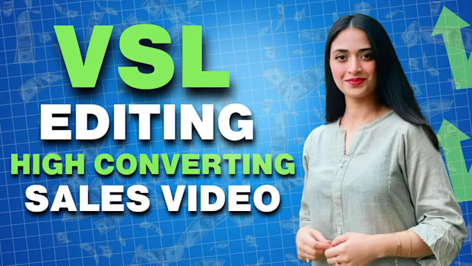 be your vsl editor or video sales letter video maker