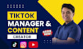be your tiktok manager and tiktok content creator
