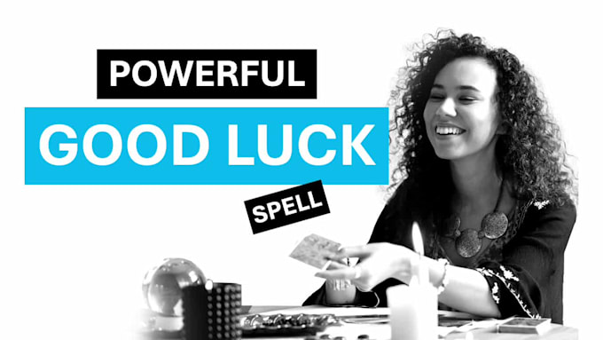 Cast powerful good luck, fortune, success or career spell in 12h by ...
