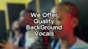 record a background vocal, choir,and harmony to your song