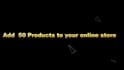 add 50 products to your shopify,woocommerce,prestashop site