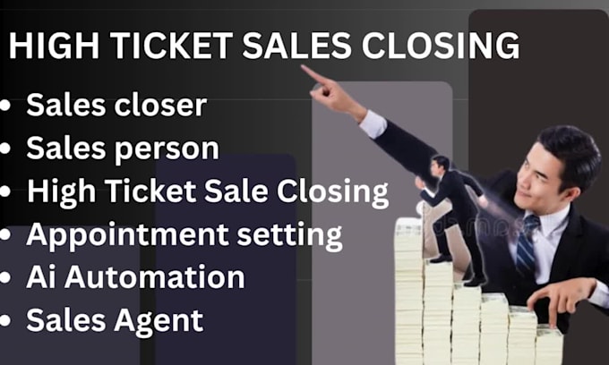 high ticket sales closer deal closing sales rep cold calling lead sales agent