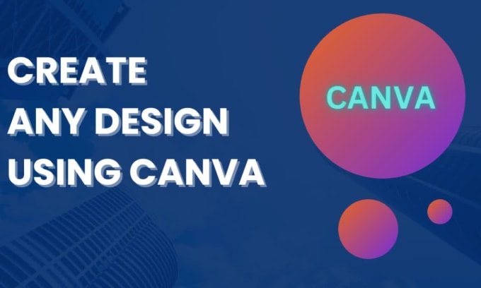 Create any design using canva by Mohomad_rilwan1 | Fiverr