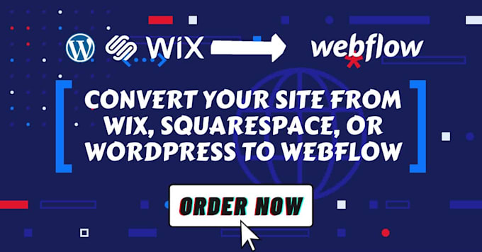 convert your wix, wordpress ,squarespaceto webflow