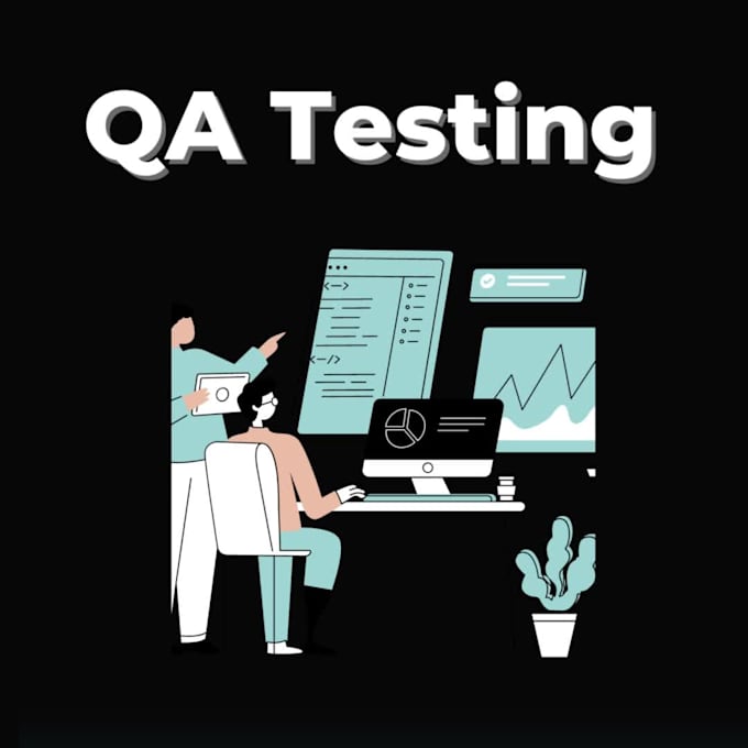 do testing of your applications and websites bug free