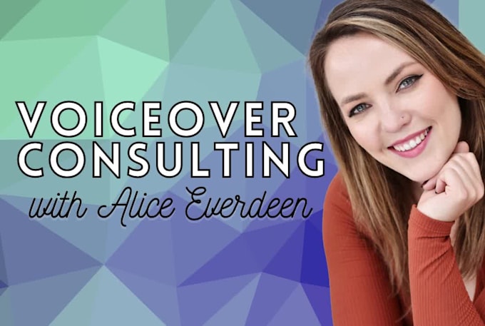 provide voiceover consulting and guidance