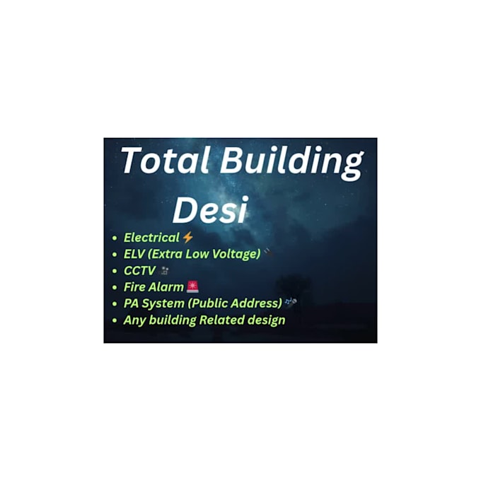 do electrical design, elv design, pa system, cctv camera fire alarm design
