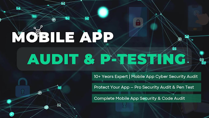 perform mobile app security audit, penetration testing with detailed report