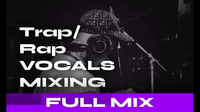 professionally mix your rap trap or drill vocals