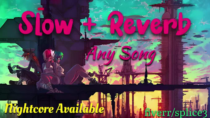 slow and reverb 5 songs for 5 dollars