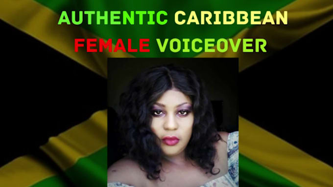 record an authentic jamaican or caribbean female voiceover