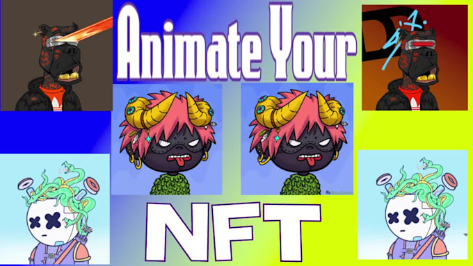 animate your existing nft art