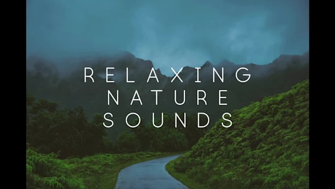 send relaxing nature sounds