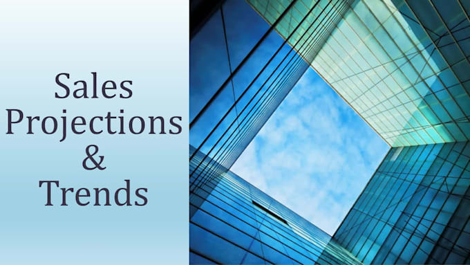 do sales forecasting, financial projections and sales trend of your business