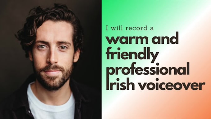 record a warm and friendly irish male voice over