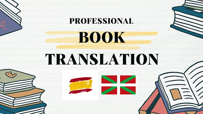 professionally translate your book to basque or spanish