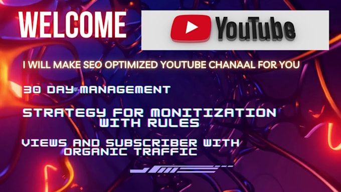 create and help to monetize you tube channel professionally with seo