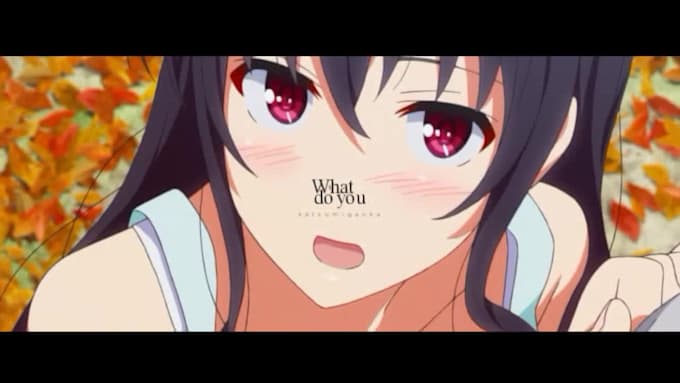 make you an anime music video